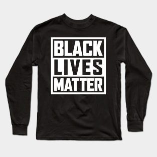 Black lives matter Long Sleeve T-Shirt